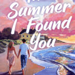 The Summer I Found You