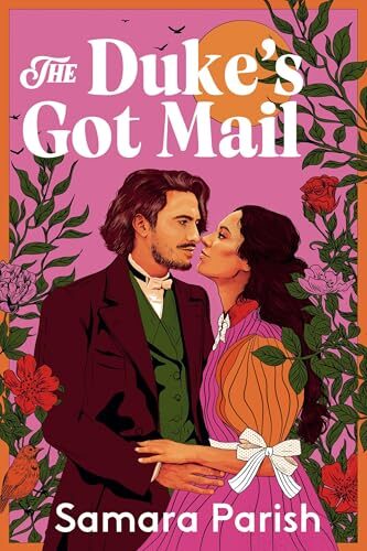 The Duke’s Got Mail (England’s Sweethearts #2)