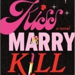 Kiss, Marry, Kill