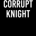 Corrupt Knight (Society Of Villains #4)