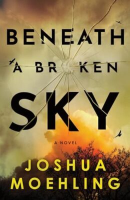 Beneath A Broken Sky