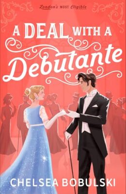 A Deal With A Debutante (London’s Most Eligible #1)