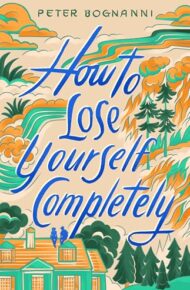 How To Lose Yourself Completely