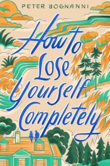 How To Lose Yourself Completely