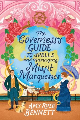 The Governess’s Guide To Spells And Managing Misfit Marquesses (The Parasol Academy #2)