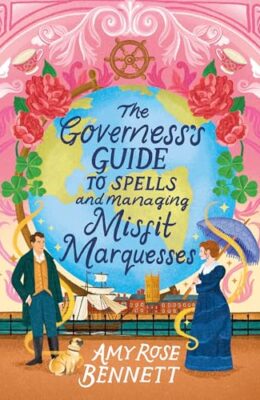 The Governess’s Guide To Spells And Managing Misfit Marquesses (The Parasol Academy #2)