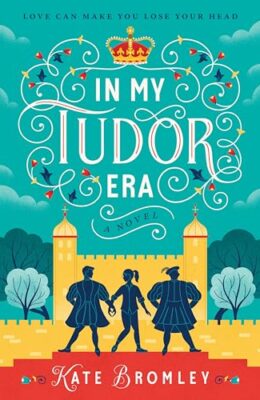 In My Tudor Era