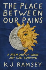 The Place Between Our Pains