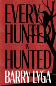 Every Hunter Is Hunted