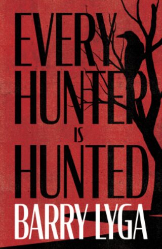 Every Hunter Is Hunted
