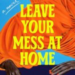 Leave Your Mess At Home