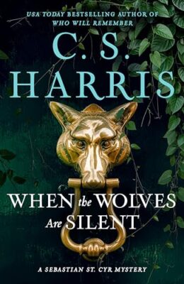When The Wolves Are Silent (Sebastian St. Cyr #21)