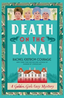 Death On The Lanai (Golden Girls #2)