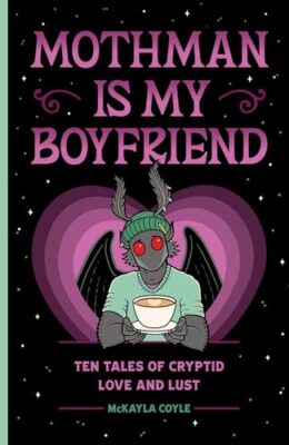 Mothman Is My Boyfriend (Cryptid Creek #1)