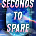 Seconds To Spare