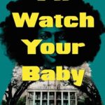 I’ll Watch Your Baby