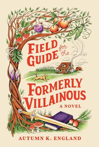 Field Guide For The Formerly Villainous
