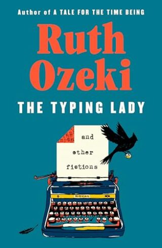 The Typing Lady: And Other Fictions