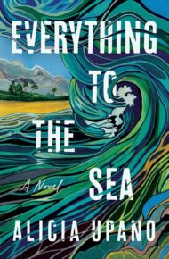 Everything To The Sea