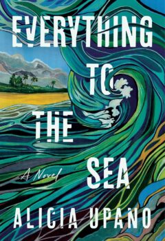 Everything To The Sea