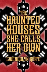 The Haunted Houses She Calls Her Own