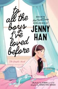 To All The Boys I’ve Loved Before: The Graphic Novel Volume 1