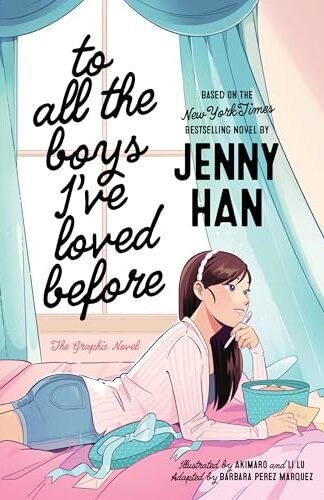 To All The Boys I’ve Loved Before: The Graphic Novel Volume 1