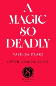 A Magic So Deadly (Kingdom Of Dark Magic #2)