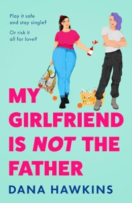 My Girlfriend Is Not The Father