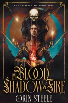 By Blood, Shadow, And Fire