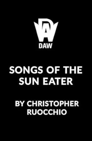 Songs of the Sun Eater (Sun Eater)