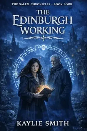 The Edinburgh Working (The Salem Chronicles #4)