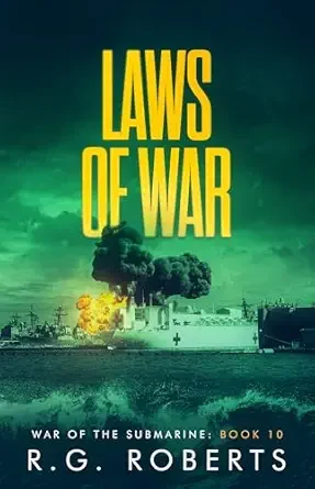 Laws of War (War of the Submarine #10)