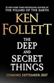 The Deep and Secret Things