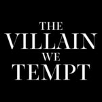 The Villain We Tempt (Dark Descendants)
