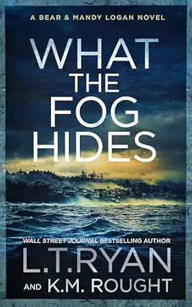 What the Fog Hides (Bear & Mandy Logan #9)