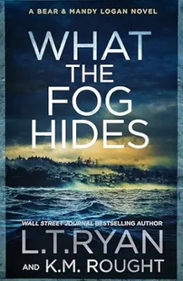 What the Fog Hides (Bear & Mandy Logan #9)