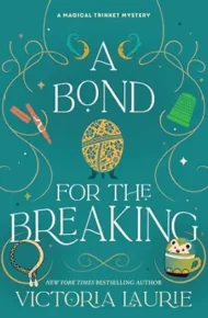 A Bond for the Breaking (Magical Trinket Mystery #3)