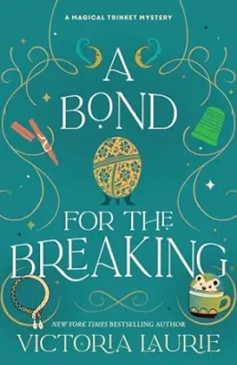 A Bond for the Breaking (Magical Trinket Mystery #3)