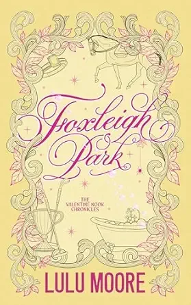 Foxleigh Park (The Valentine Nook Chronicles #4)