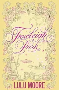 Foxleigh Park (The Valentine Nook Chronicles #4)