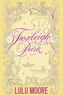 Foxleigh Park (The Valentine Nook Chronicles #4)