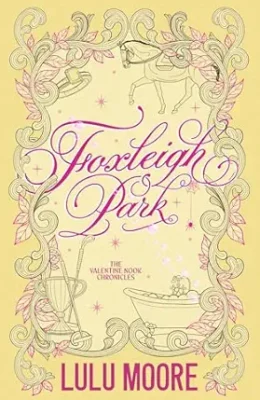 Foxleigh Park (The Valentine Nook Chronicles #4)
