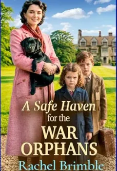 A Safe Haven for the War Orphans (War Orphans #1)