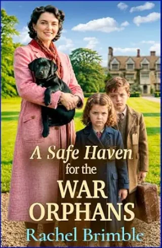 A Safe Haven for the War Orphans (War Orphans #1)