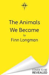 The Animals We Became