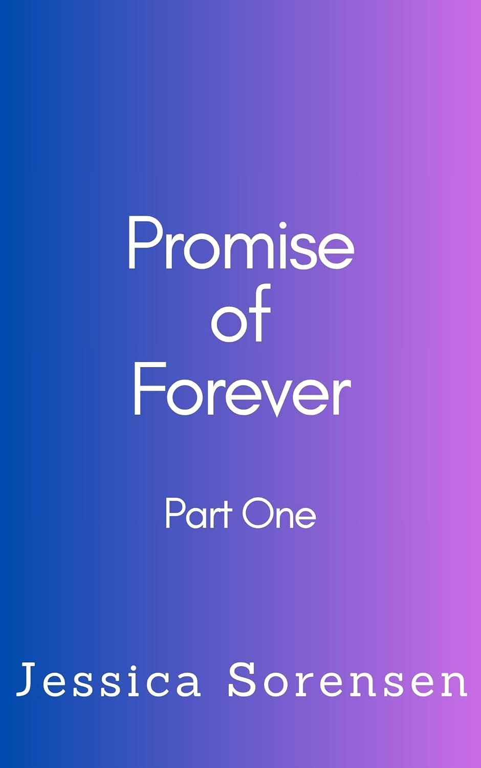 Promise of Forever: Part One