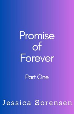 Promise of Forever: Part One