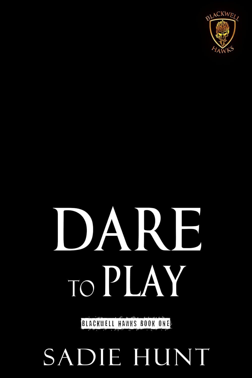 Dare to Play (Blackwell Hawks #1)
