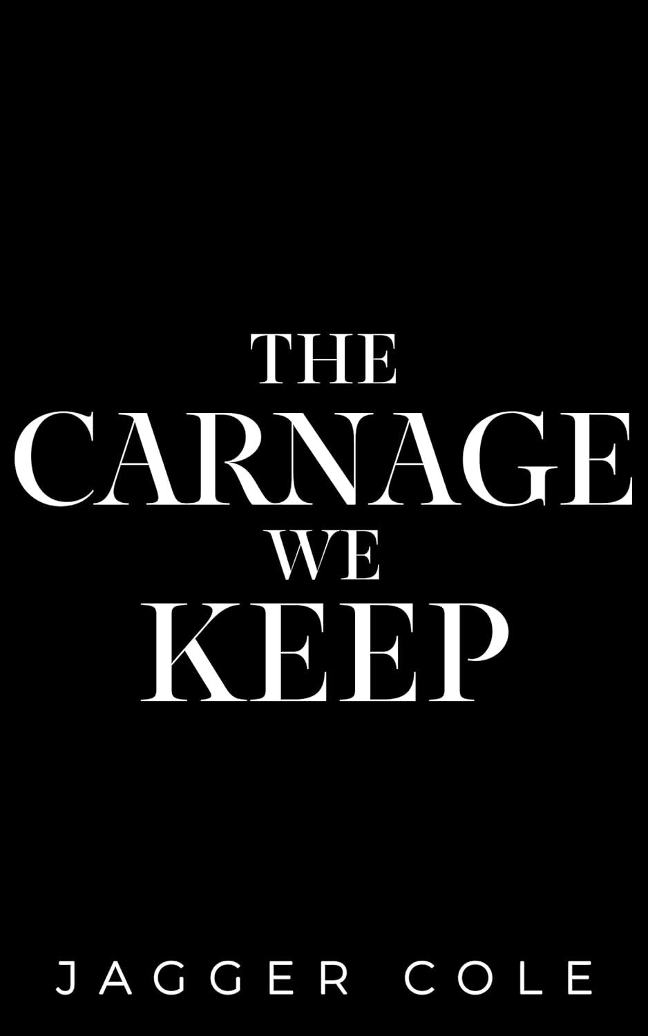 The Carnage We Keep (Dark Descendants)
